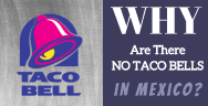 Thumbnail for Why Taco Bell Failed in Mexico