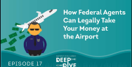 Thumbnail for How Federal Agents Can Legally Take Your Money at the Airport