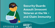 Thumbnail for Security Guards Assault Innocent Vet at the VA—and Claim Immunity