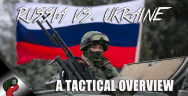 Thumbnail for Russia vs. Ukraine: A Tactical Overview | Live From The Lair