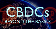 Thumbnail for CBDCs: Beyond the Basics
