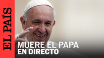 Thumbnail for DIRECTO | Muere el Papa Francisco: la Plaza de San Pedro se llena de fieles | EL PAÍS | EL PAÍS