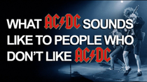 Thumbnail for What AC/DC sounds like to people who don't like AC/DC | There I Ruined It