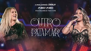 Thumbnail for Outro Patamar - Cavaleiros do Forró e Seu Desejo (DVD Cavaleiros Meio a Meio) | Cavaleiros do Forró