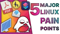 Thumbnail for Linux SUCKS at these 5 day to day tasks... | The Linux Experiment