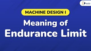 Thumbnail for Meaning of Endurance Limit - Design Against Fluctuating Loads - Machine Design I