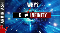 Thumbnail for Why isn't the speed of light infinite? What if it were? | Arvin Ash