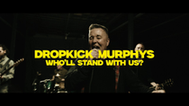 Thumbnail for Dropkick Murphys "Who'll Stand With Us?" Music Video | Dropkick Murphys