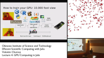 Thumbnail for Efficient Scientific Computing with Julia - Session 4 - GPU Computing in Julia | OIST Mini Courses