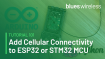 Thumbnail for Easiest Way to Add Cellular Connectivity to an ESP32- or STM32-based IoT Project | Blues