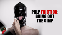 Thumbnail for Pulp Friction: Bring Out the Gimp | Grunt Speak Shorts