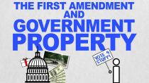 Thumbnail for The First Amendment and Government Property: Free Speech Rules (Episode 8)