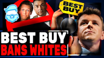 Thumbnail for Best Buy Gets It's Bud Light Moment By Banning White People!?  What Were They Thinking? | TheQuartering