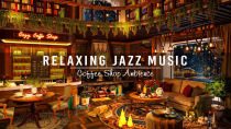 Thumbnail for Relaxing Jazz Music for Work,Focus ☕Cozy Coffee Shop Ambience - Smooth Piano Jazz Instrumental Music | Cozy Coffee Shop