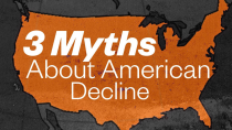 Thumbnail for 3 Myths About American Decline