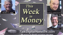Thumbnail for Ross Clark - Markets, Oil. Martin Armstrong - Dow, Unrest. Robert Campbell - US Real Estate, Health | Talk Digital Network