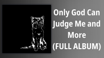 Thumbnail for AJJ // Only God Can Judge Me and More (FULL ALBUM) | RadioRin