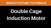 Thumbnail for Double cage induction motor | Double cage rotor construction | Bright Future Tutorials