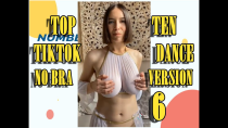 Thumbnail for NO BRA VERSION- TOP TEN TIKTOK DANCE - 6- #NoBraChallenge | best tiktok dance