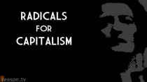 Thumbnail for Reason.tv's Radicals for Capitalism: Celebrating the Enduring Legacy of Ayn Rand