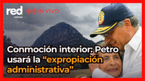Thumbnail for Gustavo Petro autoriza "expropiación administrativa" por estado de conmoción en Colombia | RED MÁS Noticias