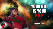 Thumbnail for Your Gut is Your E.S.P. | Live From The Lair
