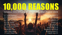 Thumbnail for 10,000 Reasons,... Greatest Hits Hillsong Worship Songs Ever Playlist 2024 - Lyrics #25 | Worship Music