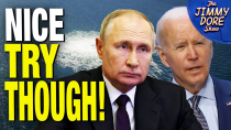 Thumbnail for No, Russia Didn’t Blow Up Their Own Pipeline | Jimmy Dore