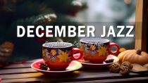 Thumbnail for December Jazz - Instrumental Sweet Jazz Coffee & Happy Bossa Nova Music to relax, study, work | Coffee Harmony