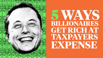 Thumbnail for 5 Ways Elon Musk and Other Billionaires Get Welfare for the Rich