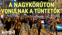 Thumbnail for ÉLŐ - A tüntetők a Nagykörúton vonulnak | Kontroll