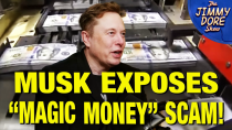 Thumbnail for Elon Musk Reveals Gov’t’s “Magic Money Computers”! | The Jimmy Dore Show