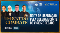 Thumbnail for Terço do Combate - Quaresma de São Miguel - Libertação dos vícios e pecados - 25/09 | Ir Kelly Patricia OFICIAL / Instituto Hesed