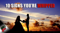 Thumbnail for 10 Signs You're WHIPPED! | Grunt Speak Live