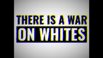 Thumbnail for There is a War on Whites