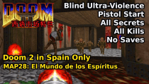 Thumbnail for Doom 2 in Spain Only - MAP28: El Mundo de los Espíritus (Blind Ultra-Violence 100%) | decino