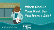 Thumbnail for When Can Your Past Bar You From a Job—And When Should It?