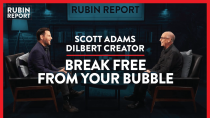 Thumbnail for How To Break Out Of Your Bubble, Cost Of Talking Trump & AOC | Scott Adams | POLITICS | Rubin Report | The Rubin Report