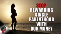 Thumbnail for Stop Rewarding Single Parenthood With Our Money | Grunt Speak 