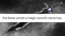 Thumbnail for The fewer words a magic sword's name has | Jeaney Collects