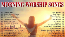 Thumbnail for MORNING WORSHIP SONGS LYRICS 🙏 NONSTOP PRAISE AND WORSHIP SONGS 🙏 CHRISTIAN WORSHIP MUSIC PLAYLIST | Praise Worship Music