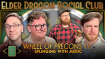 Thumbnail for Splinging with Medic - Wheel of Precons 11 || Elder Dragon Social Club | LRRMTG