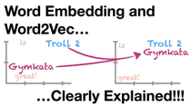 Thumbnail for Word Embedding and Word2Vec, Clearly Explained!!! | StatQuest with Josh Starmer