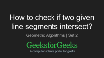 Thumbnail for How to check if two given line segments intersect? | GeeksforGeeks | GeeksforGeeks