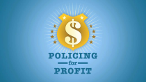 Thumbnail for Policing for Profit - The Abuse of Civil Asset Forfeiture