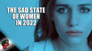 Thumbnail for The Sad State of Women in 2022 | Live From The Lair