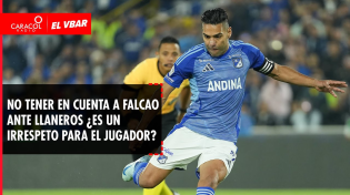 Thumbnail for 🔴 EL VBAR - No tener en cuenta a Falcao ante Llaneros ¿Es un irrespeto para el jugador? | Caracol Radio