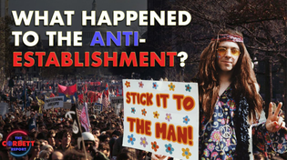 Thumbnail for What Happened to the Anti-Establishment? – Questions For Corbett | corbettreport