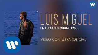 Thumbnail for Luis Miguel - La Chica del Bikini Azul (Video con Letra) | Warner Music México