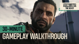 Thumbnail for Dying Light: The Beast — Full 30 Minute Gameplay Walkthrough | Dying Light